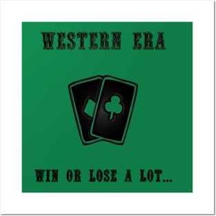 Western Slogan - Win or Lose a Lot Posters and Art